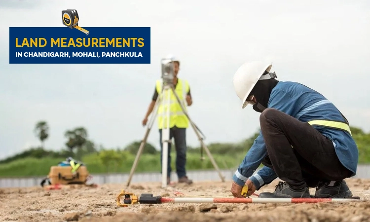 Decoding Land Measurements in Chandigarh, Mohali & Panchkula